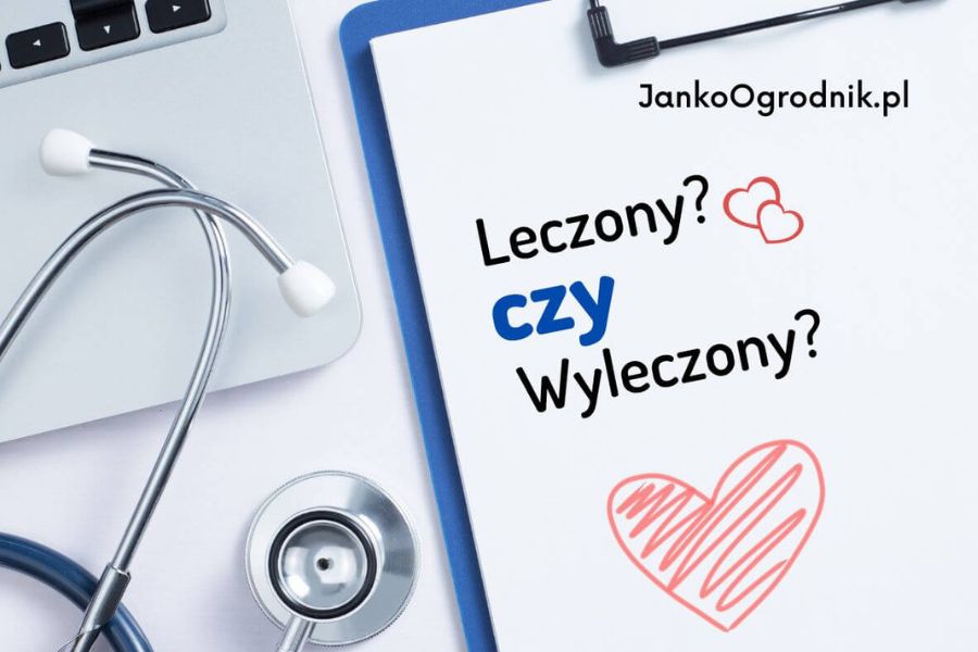 Lekarz, leczy, ale czy wyleczy
