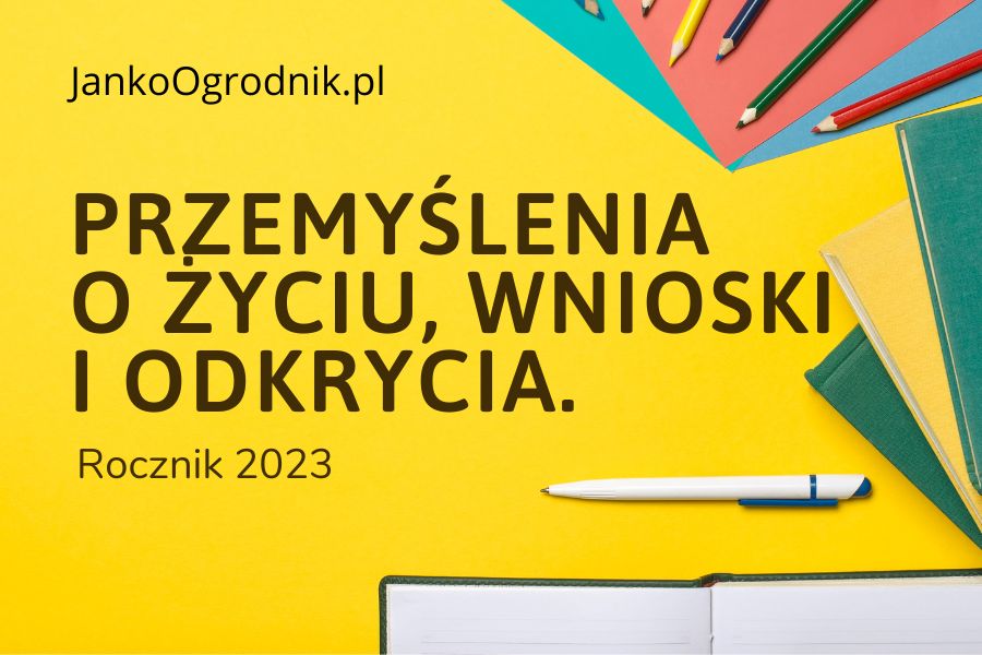 Przemyślenia o życiu, wnioski i odkrycia